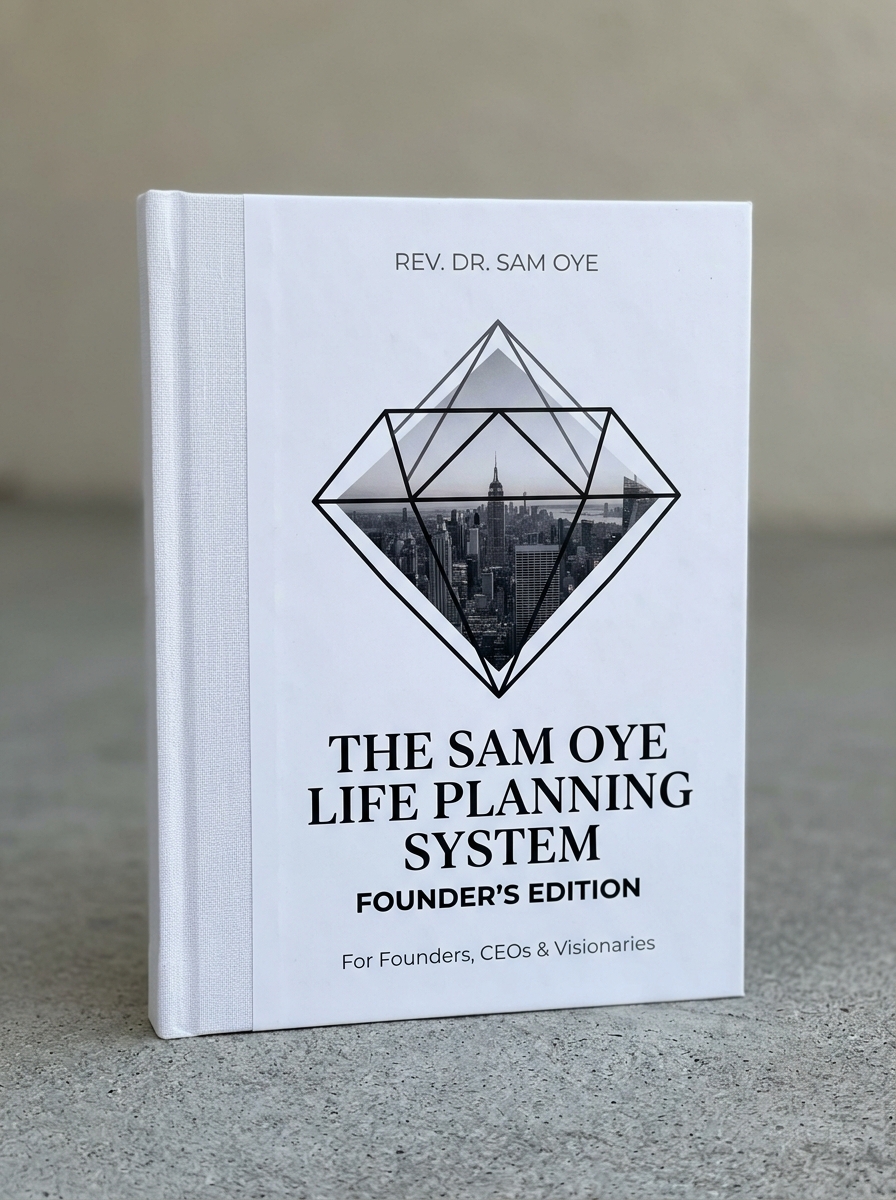 The Sam Oye Life Planning System (Founders & CEOs Edition)